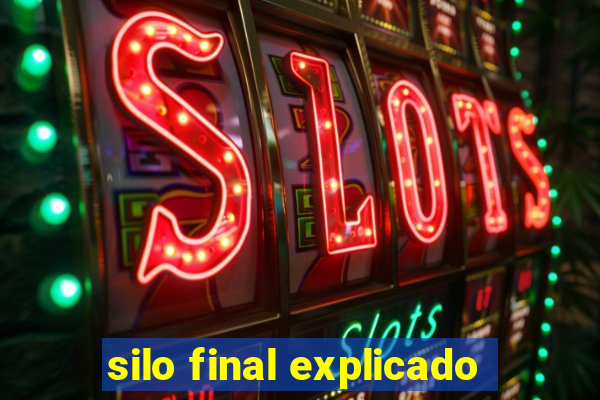 silo final explicado